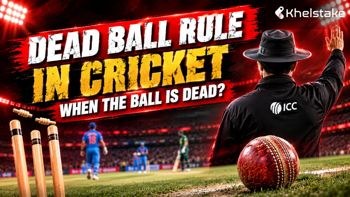 Dead Ball Rule in Cricket