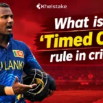 Time Out Rule in Cricket: Timed Out Explained