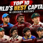 Top 10 World’s Best Captains in Cricket History